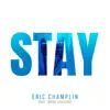 Eric Champlin - Stay (feat. Kiera Loveless) - Single